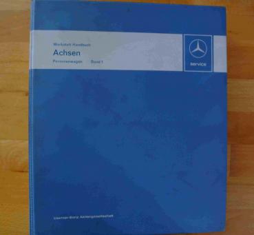 Werkstatthandbuch Mercedes Benz Achsen, Band 1 W107, W114, W115, W116