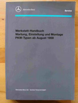 Werkstatt-Handbuch Mercedes-Benz, Wartung Einstellung und Montage PKW-Typen ab August 1959