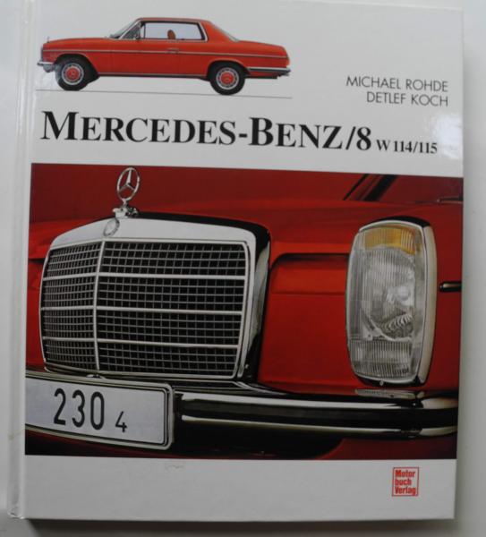 Bildband Mercedes-Benz /8 W114 / W115 von Michael Rohde / Detlef Koch